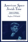 Image for American Space, Jewish Time