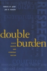 Image for Double Burden : Black Women and Everyday Racism