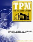 Image for TPM for the Lean Factory : Innovative Methods and Worksheets for Equipment Management