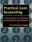 Image for Practical Lean Accounting : A Proven System for Measuring and Managing the Lean Enterprise