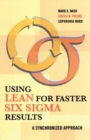 Image for Using Lean for Faster Six Sigma Results : A Synchronized Approach