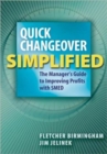 Image for Quick Changeover Simplified : The Manager&#39;s Guide to Improving Profits with SMED