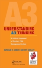 Image for Understanding A3 thinking  : a critical component of Toyota&#39;s PDCA management system