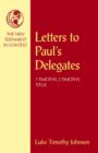 Image for Letters to Paul's Delegates : 1 Timothy, 2 Timothy, Titus