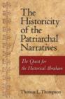 Image for The historicity of the patriarchal narratives  : the quest for the historical Abraham