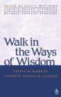 Image for Walk in the Ways of Wisdom : Essay in Honor of Elisabeth Schussler Fiorenza