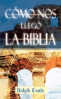 Image for COMO NOS LLEGO LA BIBLIA (Spanish : How We Got Our Bible)