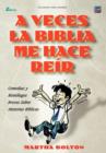 Image for A VECES LA BIBLIA ME HACE REIR (Spanish : A Funny Thing Happened on My Way Through the Bible)