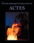 Image for Les Etudes Bibliques Pour Enfants : Actes