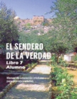 Image for El Sendero de La Verdad, Libro 7 (Alumno) : Material de Educacion Cristiana para Jovenes y Adultos
