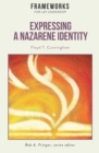 Image for Expressing a Nazarene Identity : Frameworks for Lay Leadership
