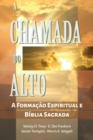 Image for A Chamada do Alto : A Formacao Espiritual e a Biblia Sagrada