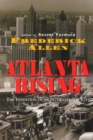 Image for Atlanta Rising : The Invention of an International City 1946-1996