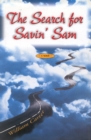 Image for The Search for Savin&#39; Sam