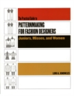 Image for The practical guide to patternmaking for fashion designers: Juniors, misses, and women