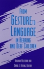 Image for From Gesture to Language in Hearing and Deaf Children