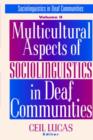 Image for Multicultural Aspects of Sociolinguistics in Deaf Communities