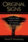 Image for Original signs  : gesture, sign, and the sources of language