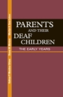 Image for Parents and Their Deaf Children: The Early Years.