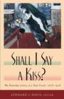Image for Shall I say a kiss?: the courtship letters of a deaf couple, 1936-1938