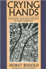 Image for Crying hands  : eugenics and deaf people in Nazi Germany
