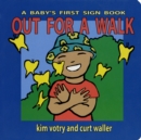 Image for Out for a Walk - A Baby&#39;s First Sign Book