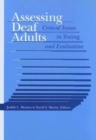 Image for Assessing Deaf Adults : Critical Issues in Testing and Evaluation