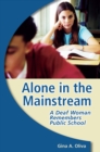 Image for Alone in the Mainstream: A Deaf Woman Remembers Public School