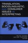 Image for Translation, sociolinguistic, and consumer issues in interpreting