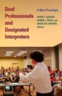 Image for Deaf Professionals and Designated Interpreters - a New Paradigm
