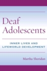 Image for Deaf Adolescents - Inner Lives and Lifeworld Development