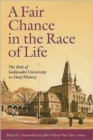 Image for A Fair Chance in the Race of Life - the Role of Gallaudet University in Deaf History