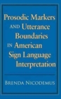 Image for Prosodic Markers and Utterance Boundaries in American Sign Language Interpretation