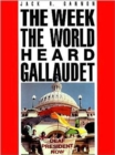 Image for The Week the World Heard Gallaudet