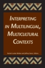 Image for Interpreting in Multilingual, Multicultural Contexts