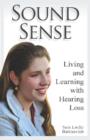 Image for Sound Sense - Living and Learning with Hearing Loss