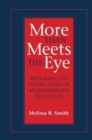 Image for More Than Meets the Eye : Revealing the Complexities of an Interpreted Education Volume 10