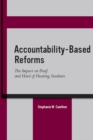 Image for Accountability-Based Reforms: The Impact on Deaf and Hard of Hearing Students