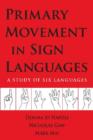 Image for Primary Movement in Sign Languages - A Study of Six Languages
