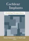 Image for Cochlear Implants - Evolving Perspectives