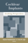 Image for Cochlear Implants: Evolving Perspectives