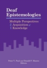 Image for Deaf epistemologies  : multiple perspectives on the acquisition of knowledge