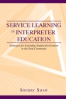 Image for Service Learning in Interpreter Education: Strategies for Extending Student Involvement in the Deaf Community