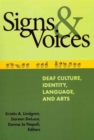 Image for Signs and voices  : deaf culture, identity, language, and arts