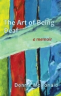 Image for Art of Being Deaf: A Memoir