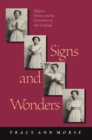 Image for Signs and Wonders: Religious Rhetoric and the Preservation of Sign Language
