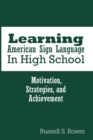 Image for Learning American Sign Language in High School: Motivation, Strategies, and Achievement
