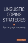 Image for Linguistic Coping Strategies in Sign Language Interpreting