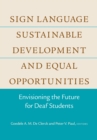 Image for Sign Language, Sustainable Development, and Equal Opportunities: Envisioning the Future for Deaf Students