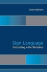 Image for Sign Language Interpreting in the Workplace